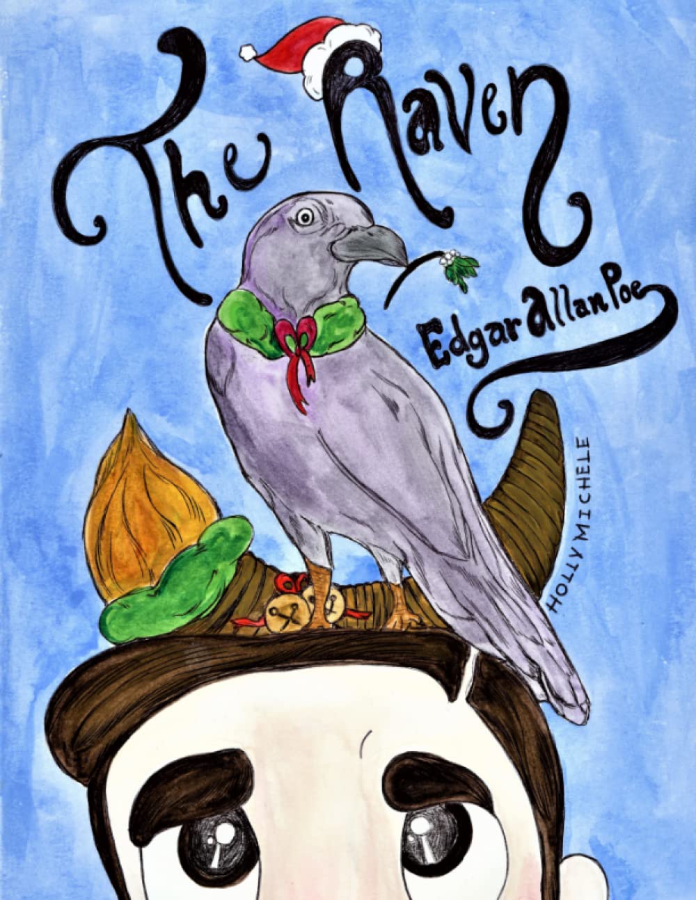 The Raven: Edgar Allan Poe Reimagined: An Edgar Allan Poe Christmas Carol