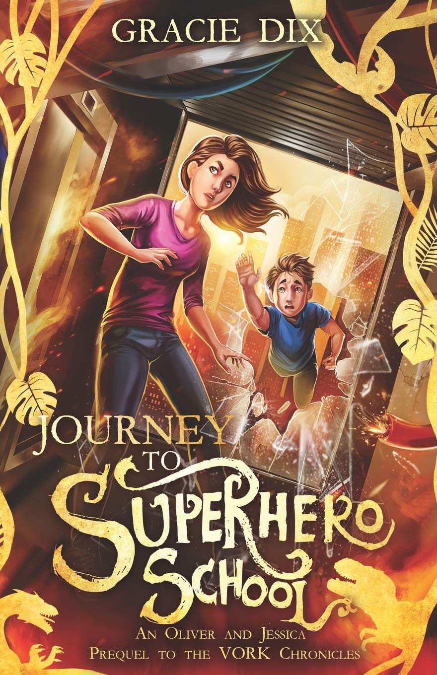 Journey to Superhero School: An Oliver and Jessica Prequel to The Vork Chronicles