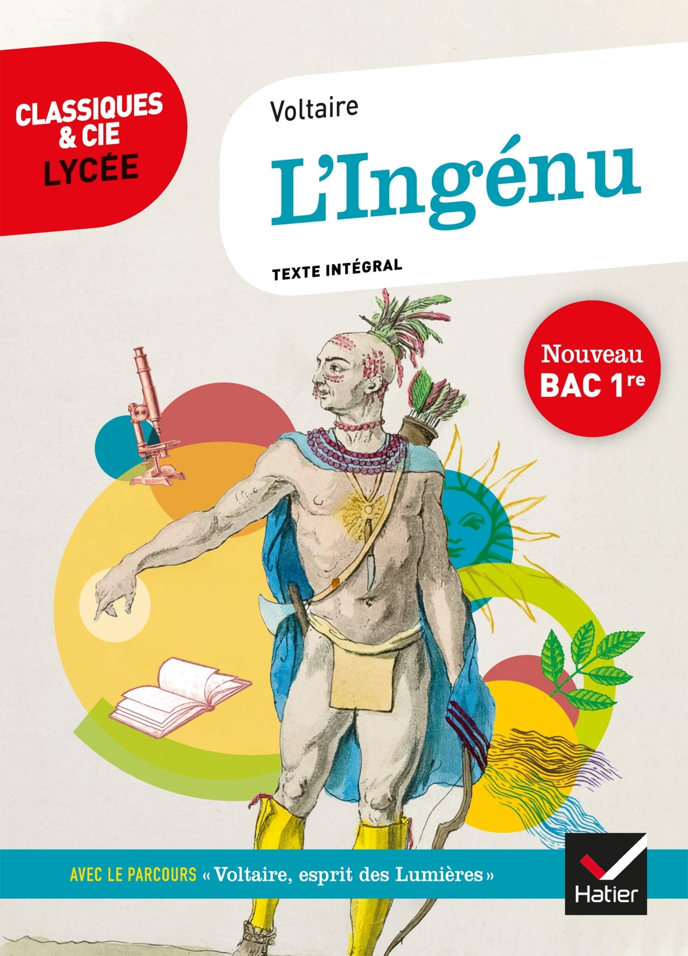 L'Ingénu. Avec Un Parcours "Voltaire, Esprit Des Lumières": suivi du parcours « Voltaire, esprit des Lumières »