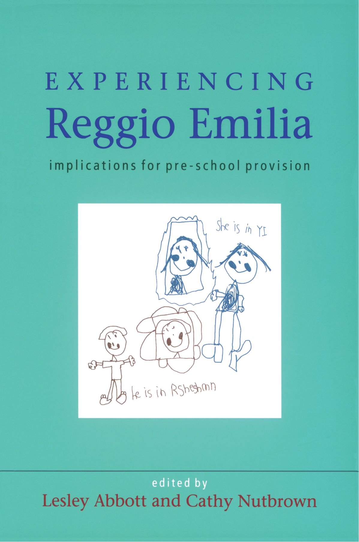 Experiencing Reggio Emilia: Implications for Pre-school Provision