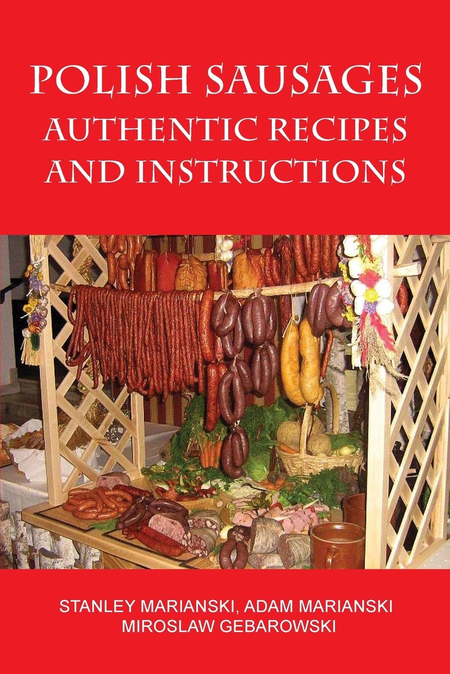 Polish Sausages, Authentic Recipes And Instruction