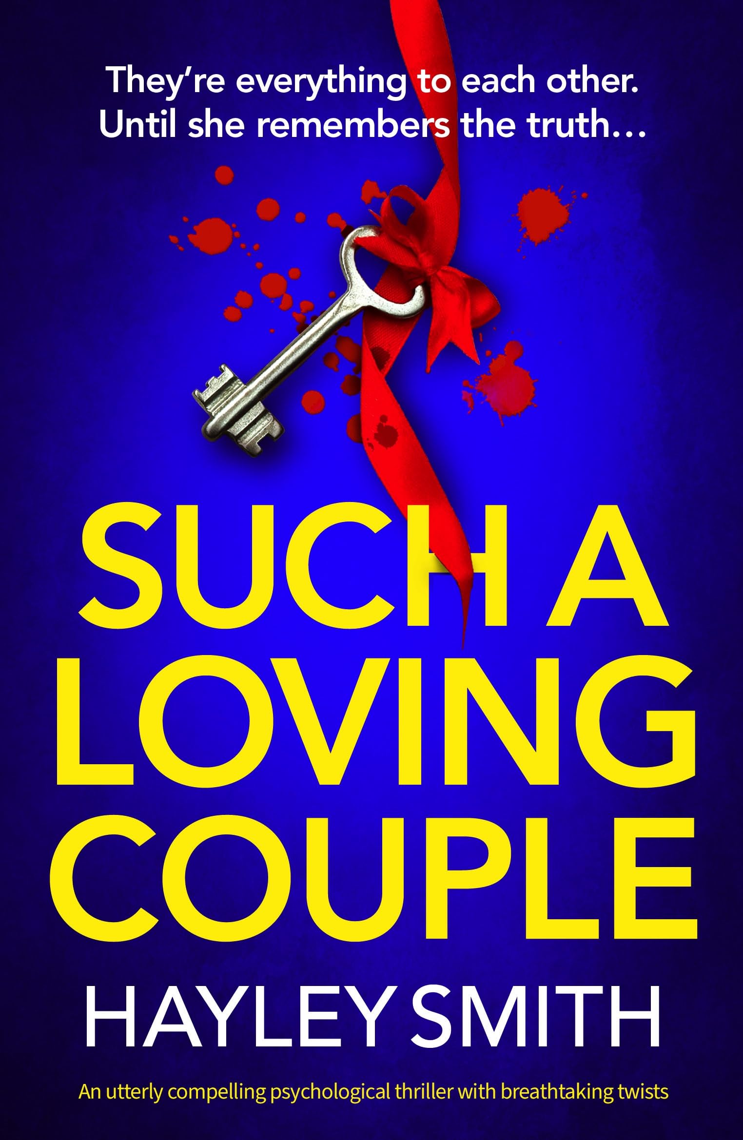 Such A Loving Couple: An utterly compelling psychological thriller with breathtaking twists