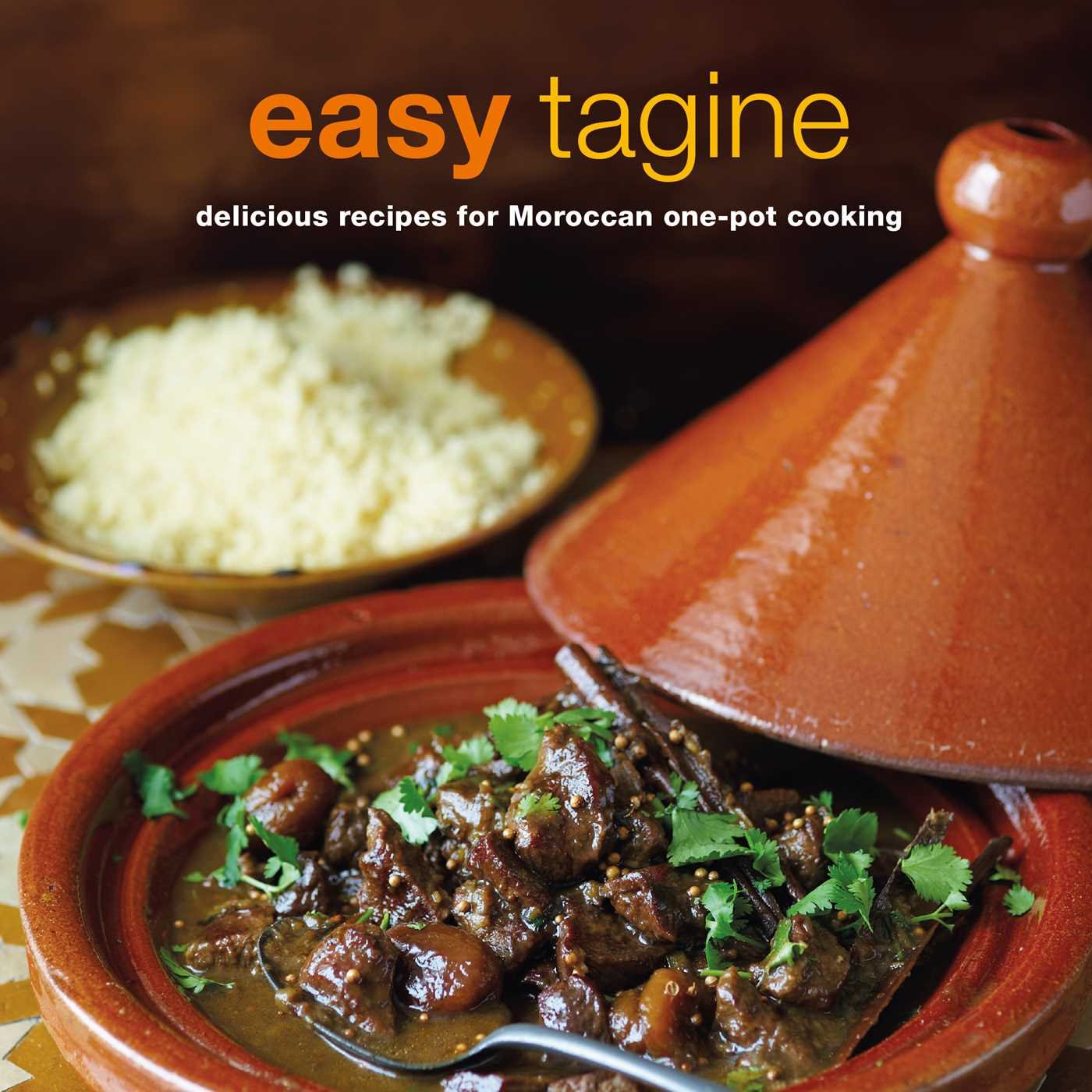 Easy Tagine: Delicious Recipes for Moroccan One-Pot Cooking Paperback – Illustrated, 18 April 2018