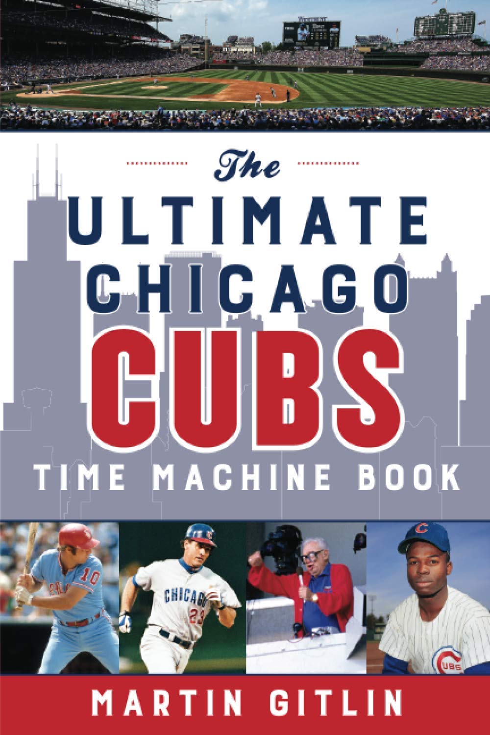 The Ultimate Chicago Cubs Time Machine Book