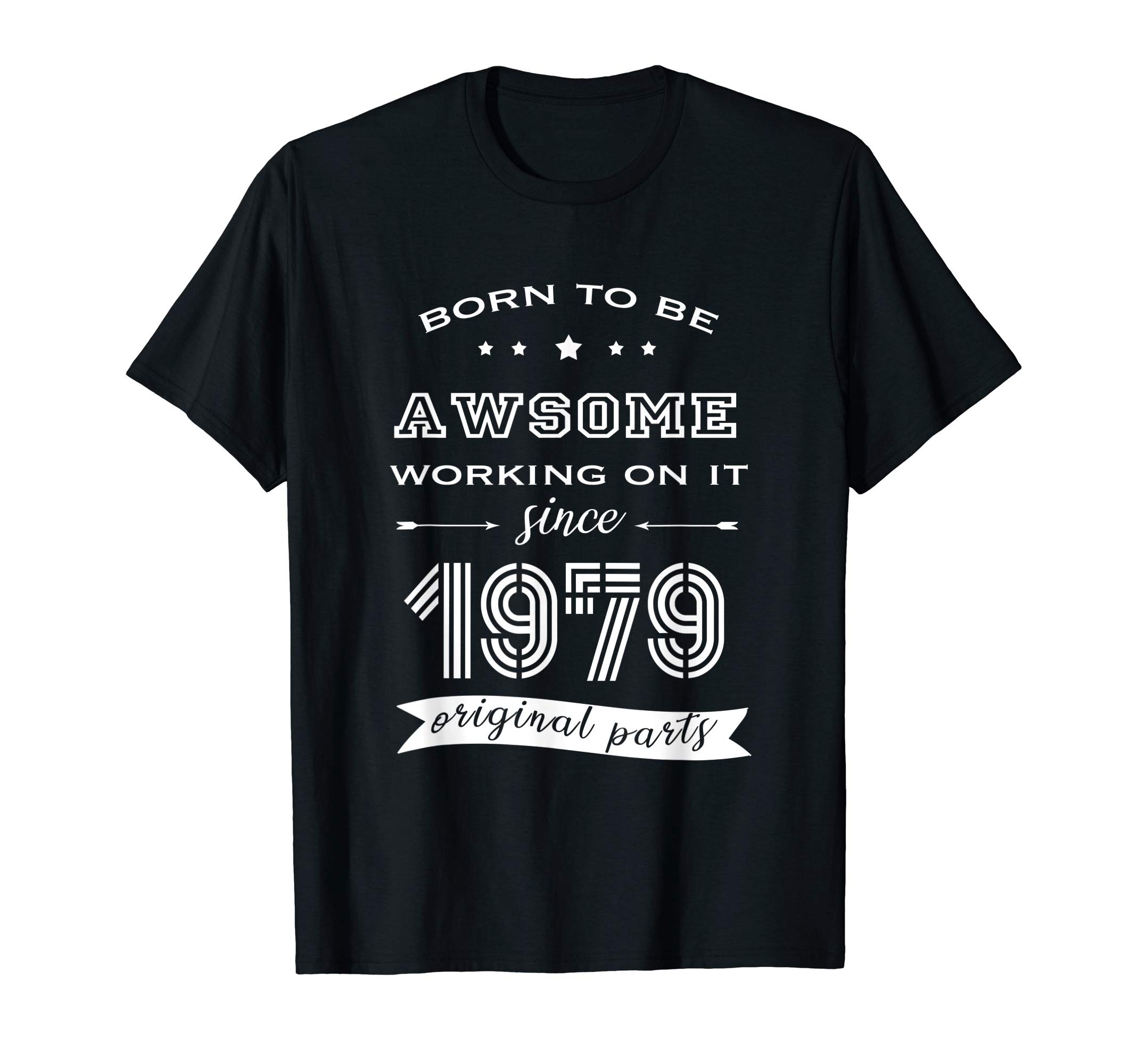 Mens Born to be awsome since 1979 T-Shirt