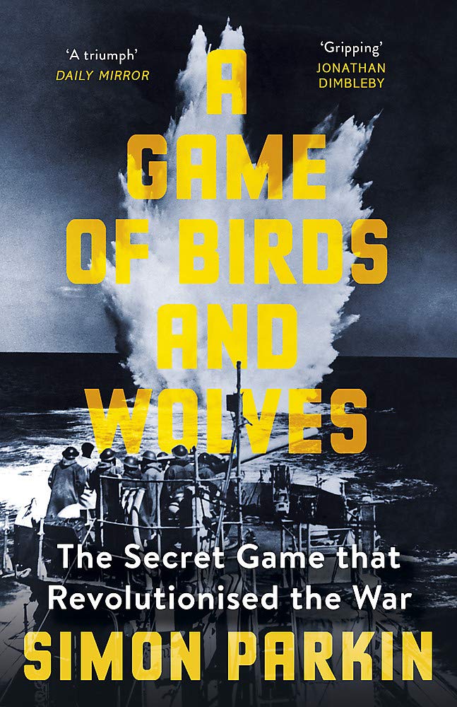 A Game of Birds and Wolves: The Secret Game That Won the War