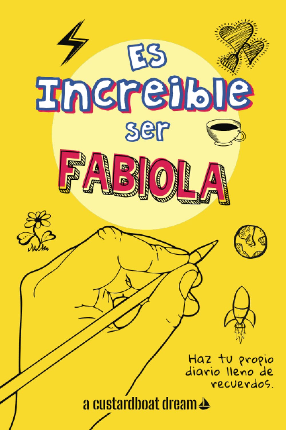 Es increíble ser Fabiola: Un diario personal de actividades divertidas