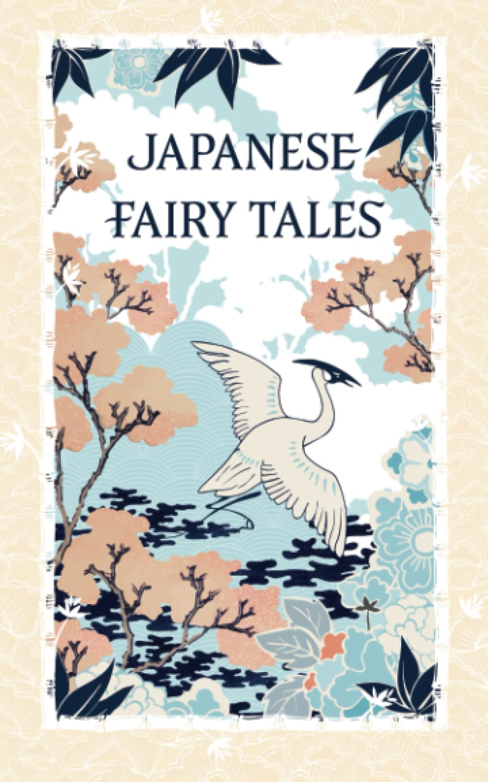 Japanese Fairy Tales: Fairy Tales Compilation by Yei Theodora Ozaki - The Original 1908 Scripture (Annotated)