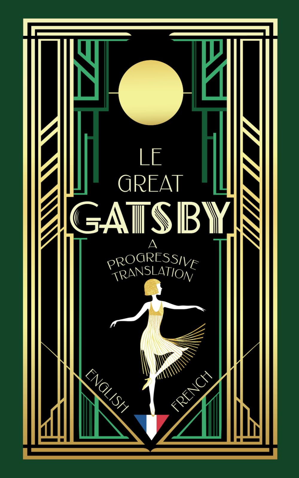 Le Great Gatsby (Translated): A Progressive Translation — English to French (French Edition)