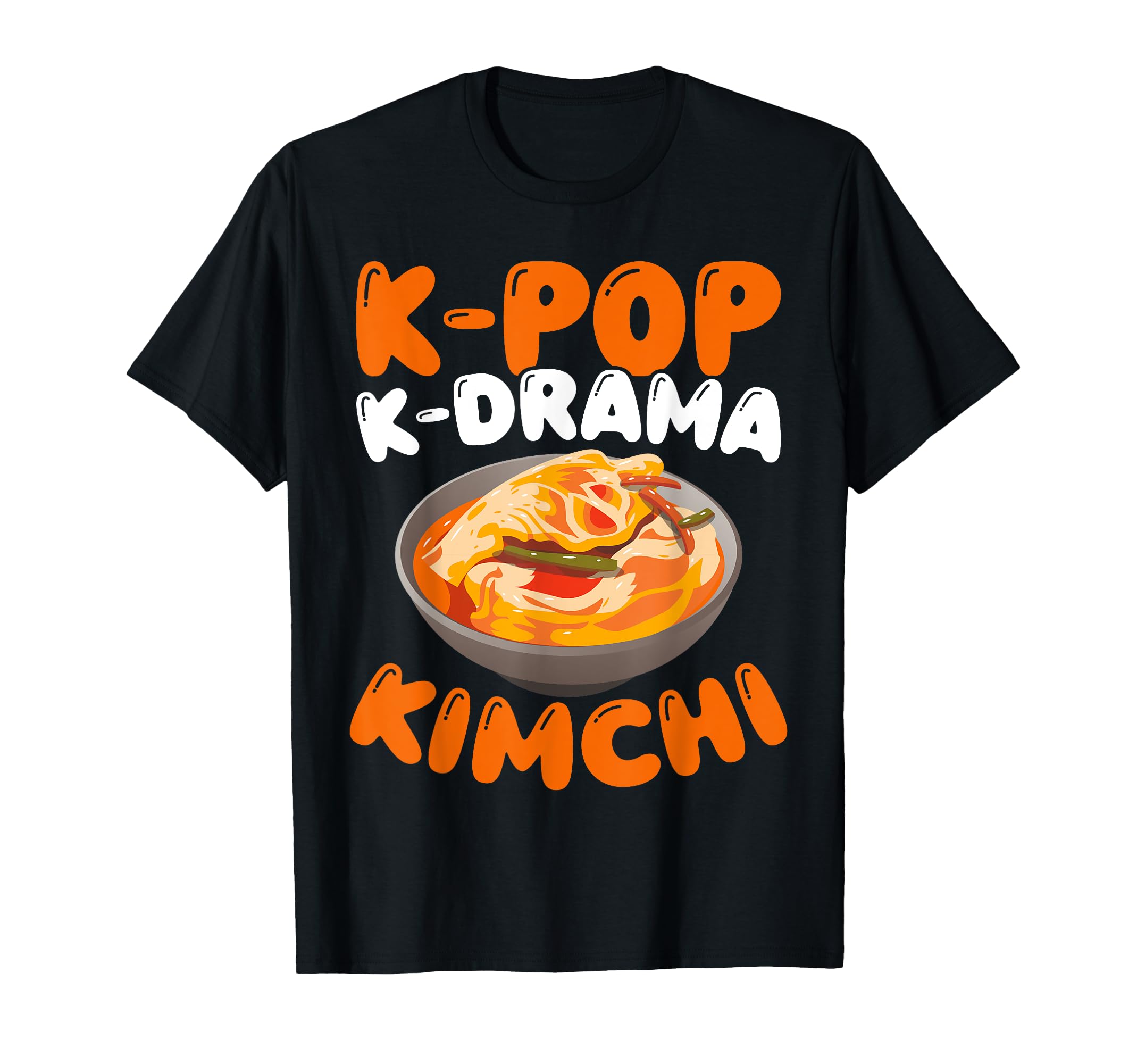 Kimchi Lover Asian Food Lover K-Pop. K-Drama. Kimchi. T-Shirt