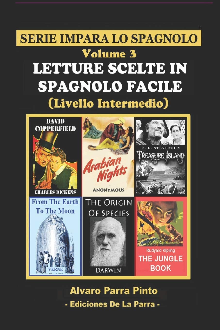 Letture Scelte in Spagnolo Facile Volume 3: 1 (Serie Impara Lo Spagnolo)