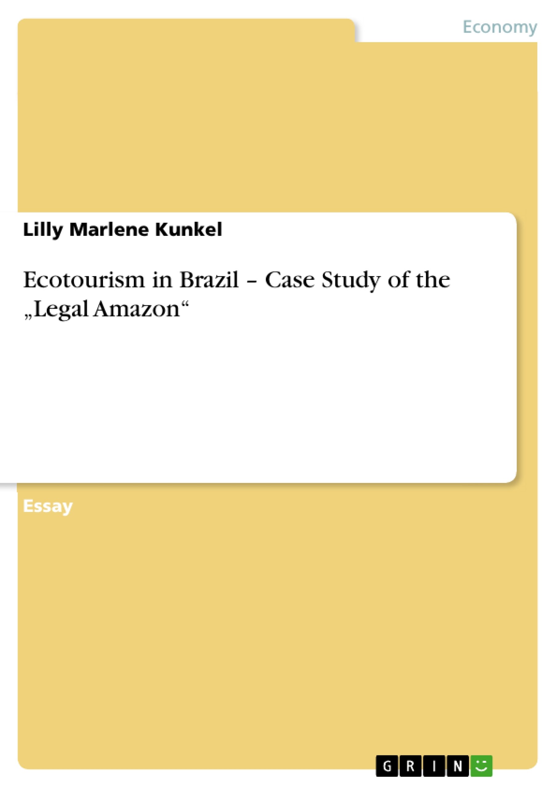 Ecotourism in Brazil - Case Study of the "Legal Amazon