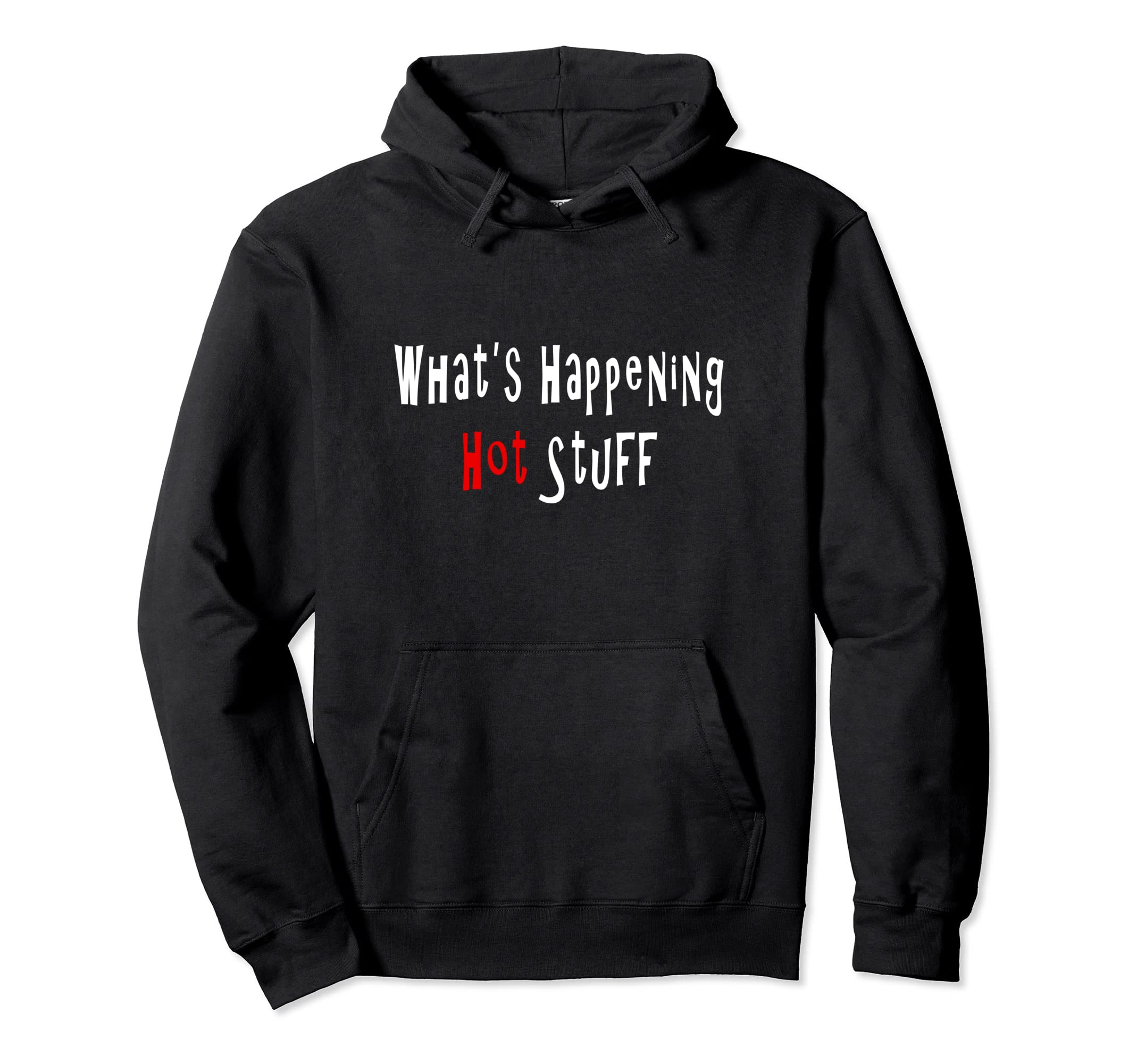 What's Happening Hot Stuff Funny Donger Retro 80s Pullover Hoodie