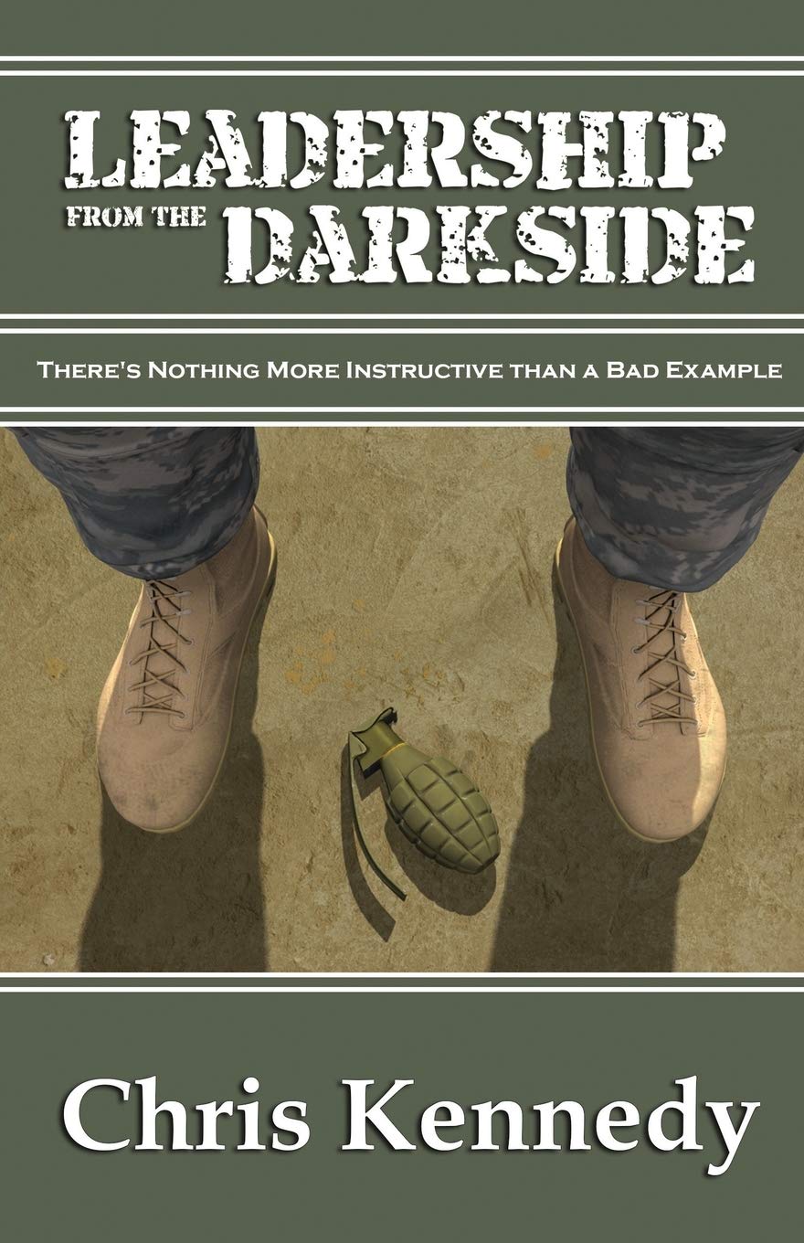 Leadership from the Darkside: There's Nothing More Instructive than a Bad Example