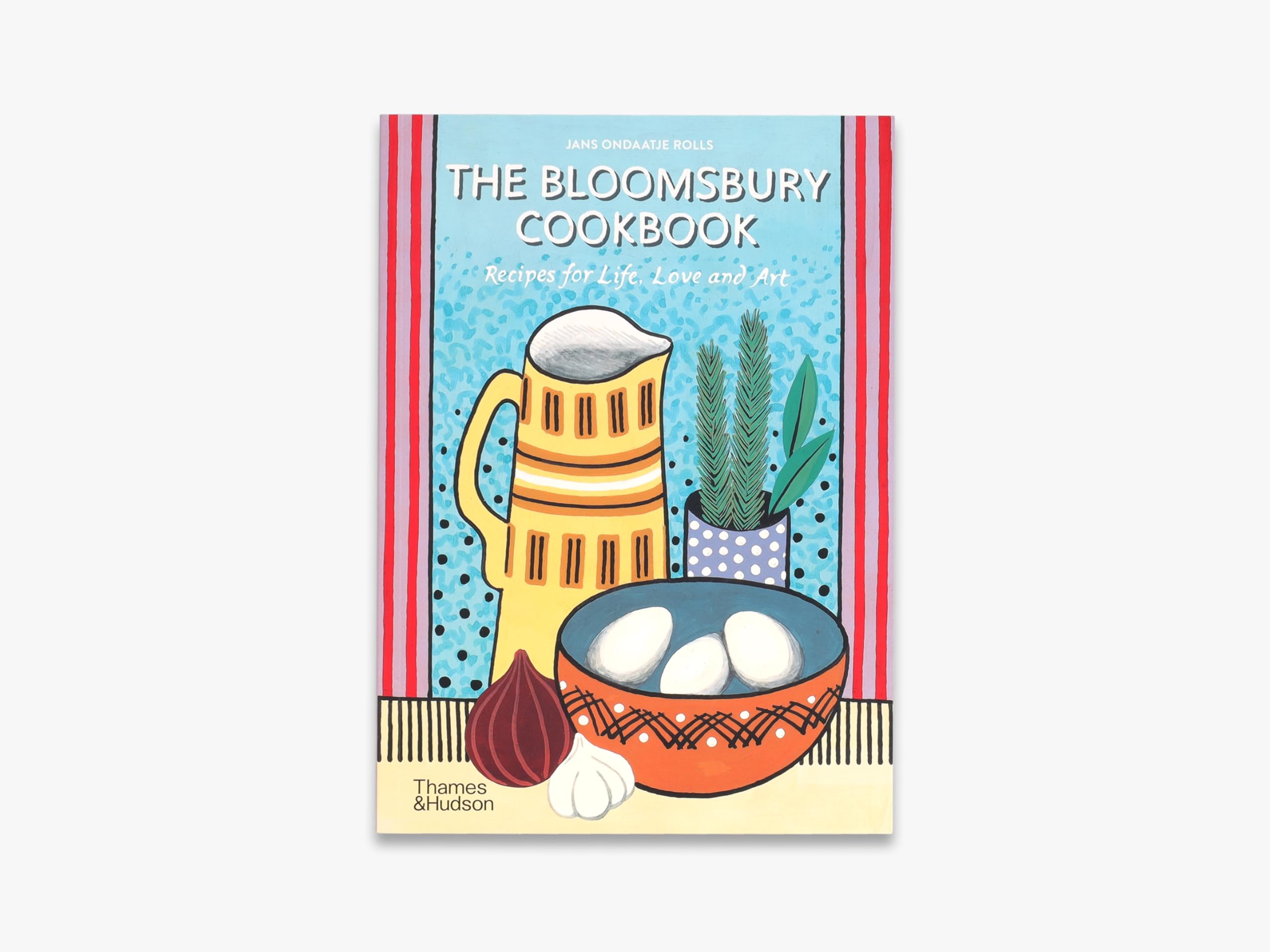 The Bloomsbury Cookbook: Recipes for Life, Love and Art