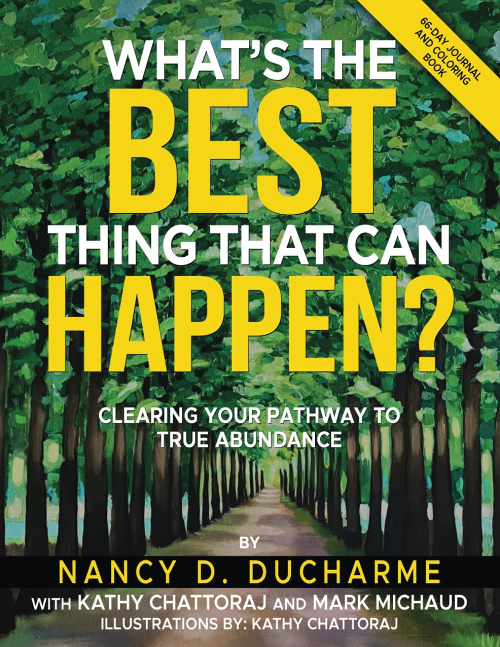 What's the Best Thing that Can Happen?: Clearing Your Pathway to True Abundance