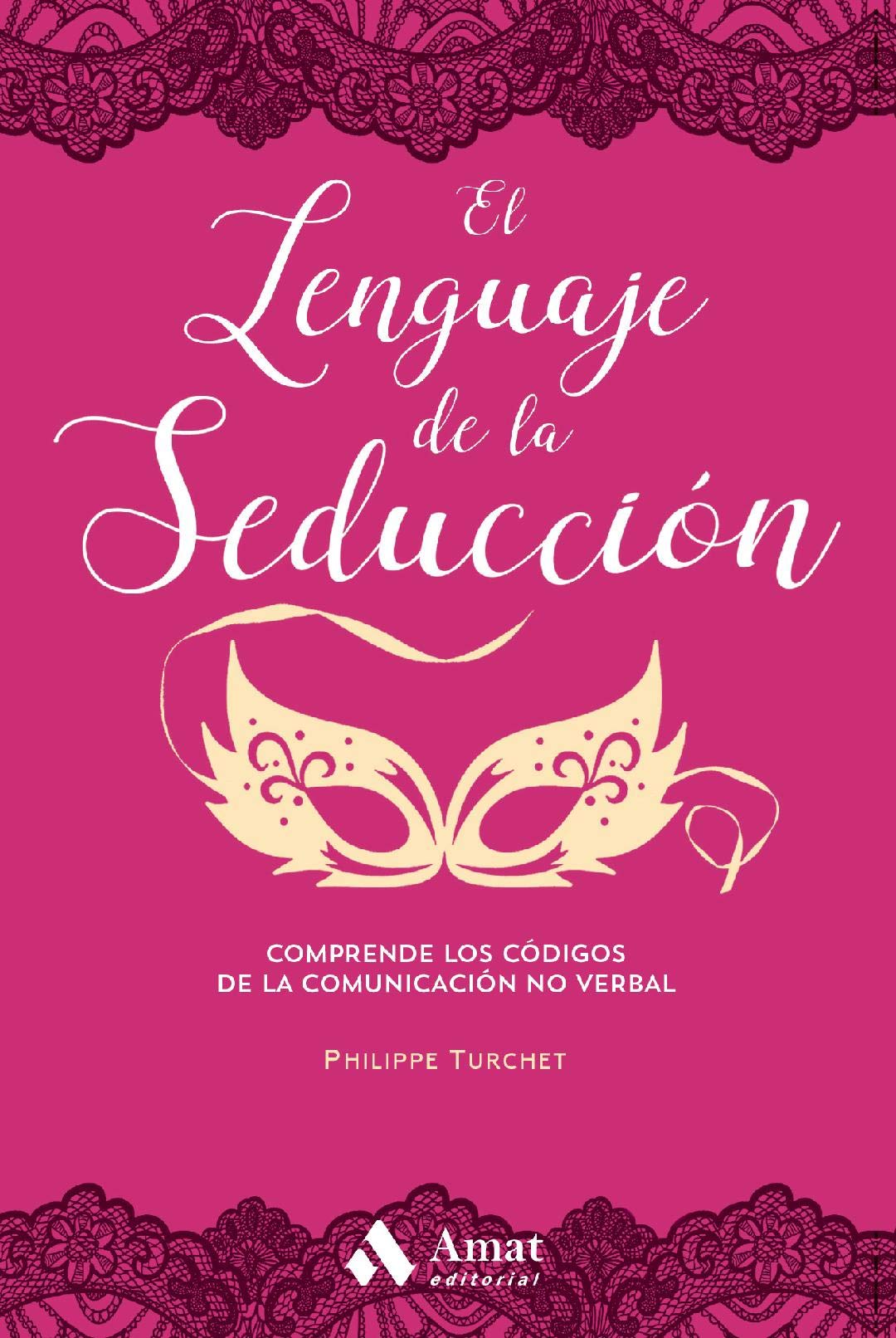 El lenguaje de la seduccion NE (Spanish Edition)