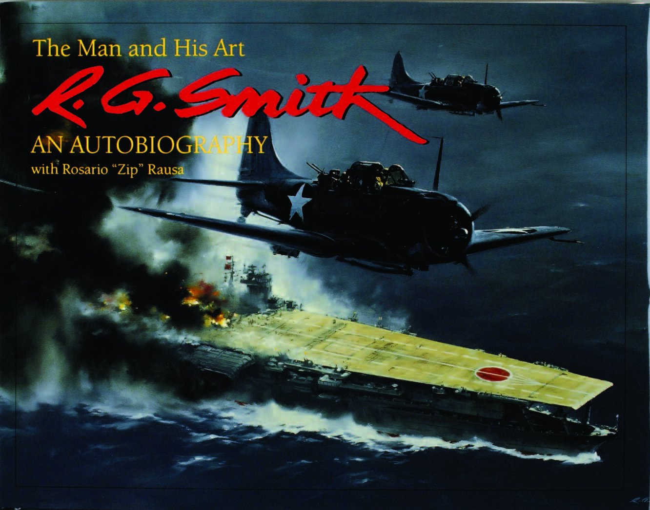 The Man and His Art: R. G. Smith an Autobiography (Schiffer Military History)