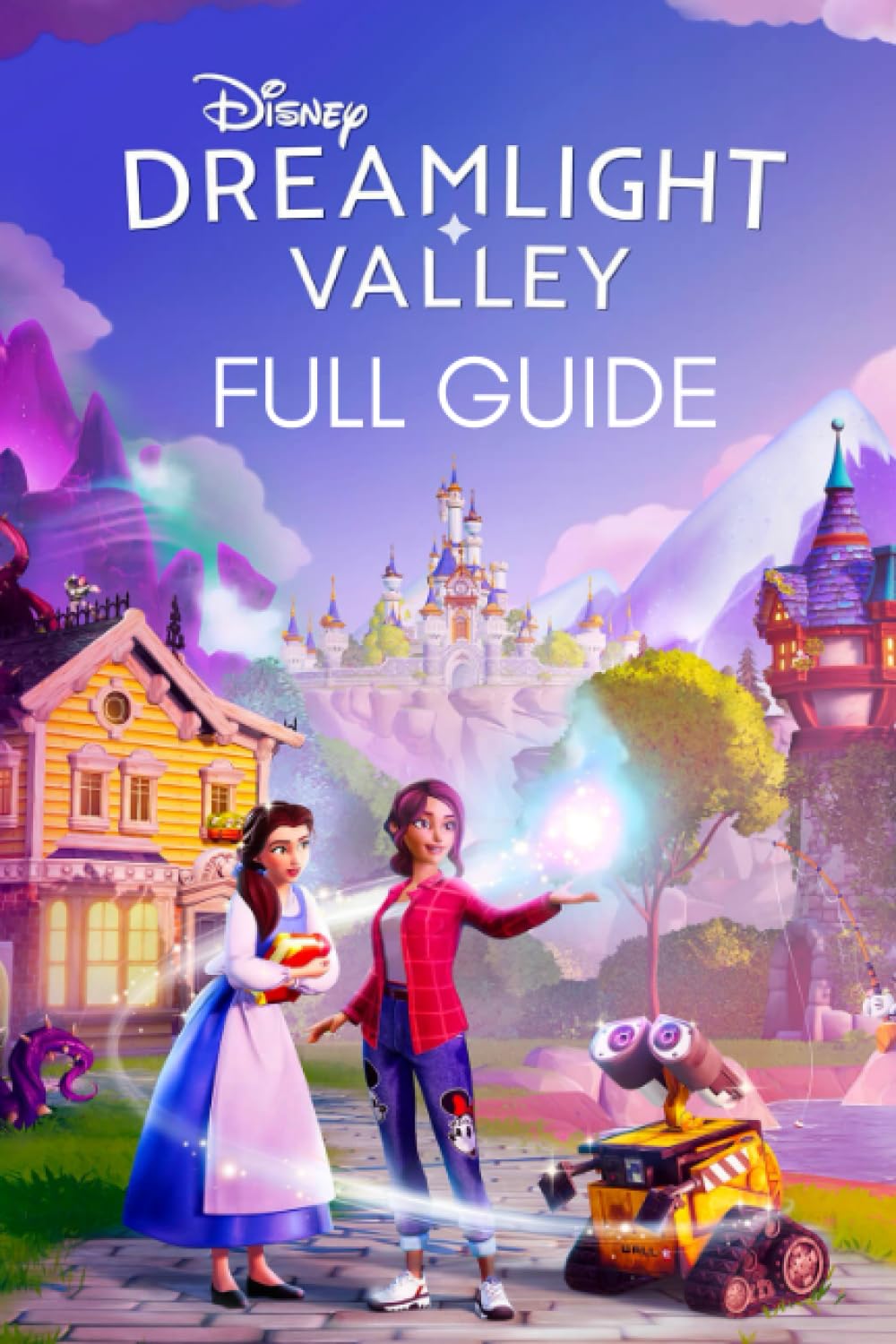 Dreamlight Valley Guide: The Complete Official Strategy Guide & Walkthrough To Master The Game And Become An Elite Player! Paperback – Large Print, 2 Jan. 2023