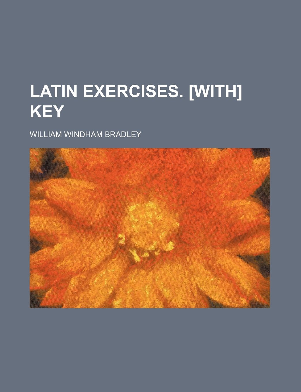 Latin Exercises. [With] Key