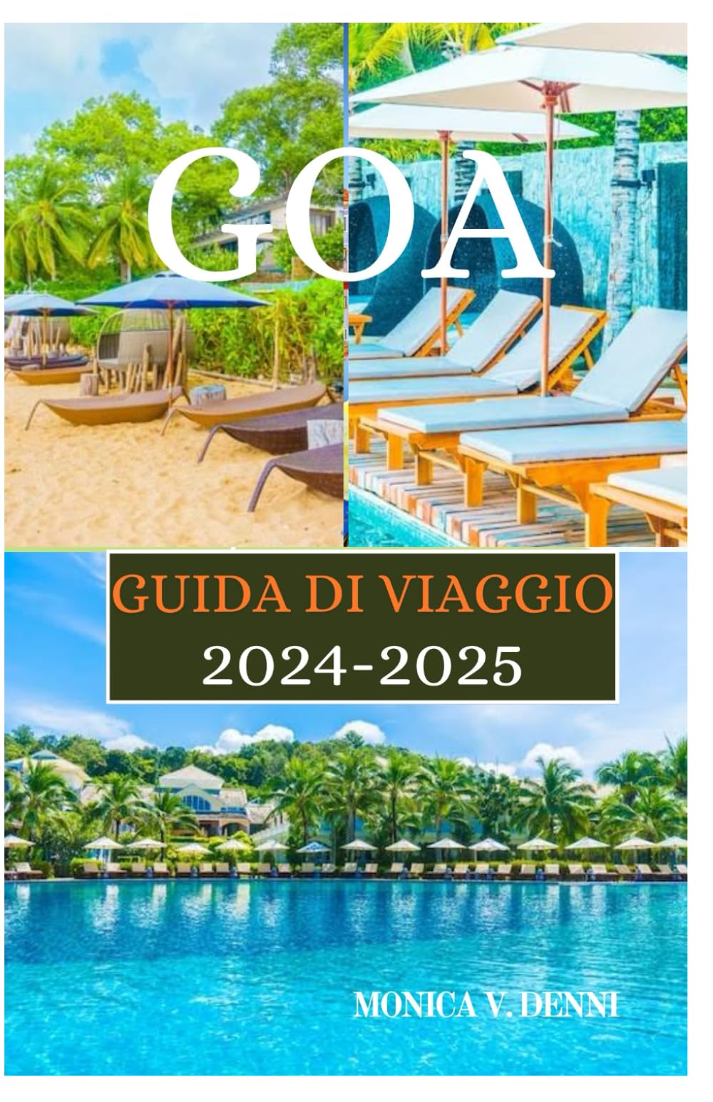 GOA GUIDA DI VIAGGIO 2024-2025: Il miglior posto in India per esplorare bellissime spiagge, sport acquatici, santuari della fauna selvatica e cucina deliziosa