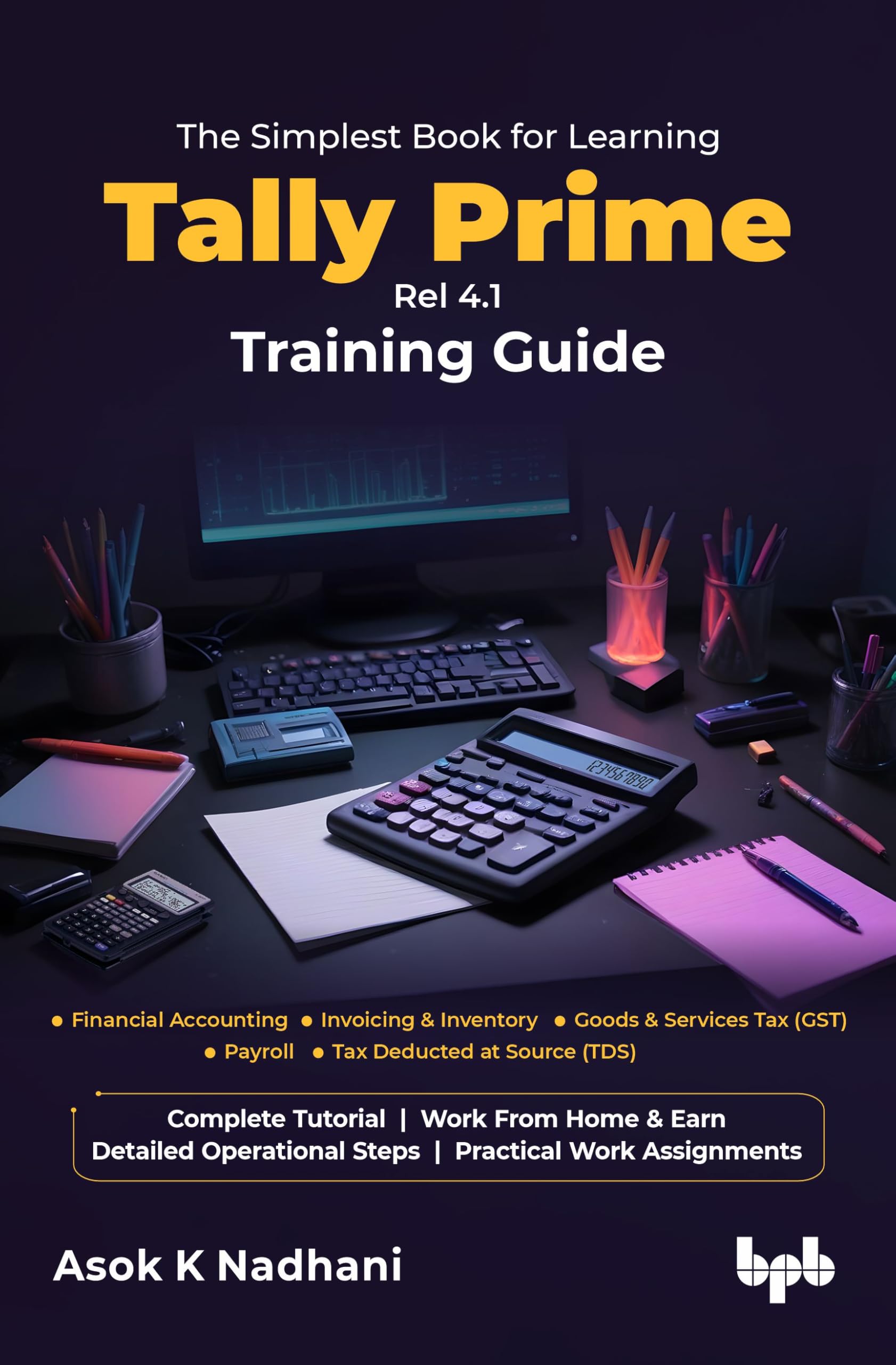 The Simplest Book for Learning Tally Prime Rel 4.1 Training Guide