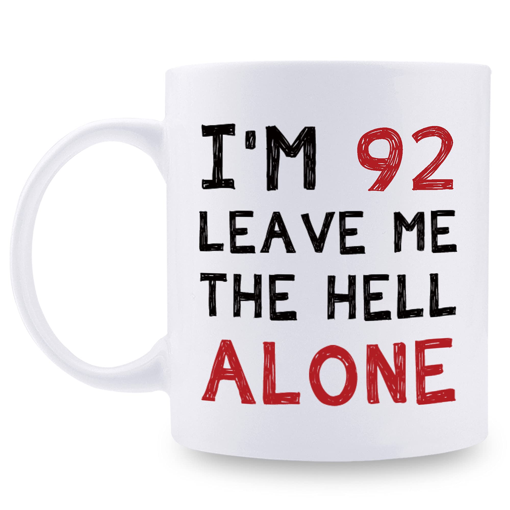 Aiyaya92nd Birthday Gifts for Women Men - I'm 92 Leave Me The Hell Alone Mug - 92 Year Old Birthday Gifts for Mom, Dad, Husband, Wife, Brother, Sisters, Grandma, Grandpa, Friends - 11 oz Coffee Mug