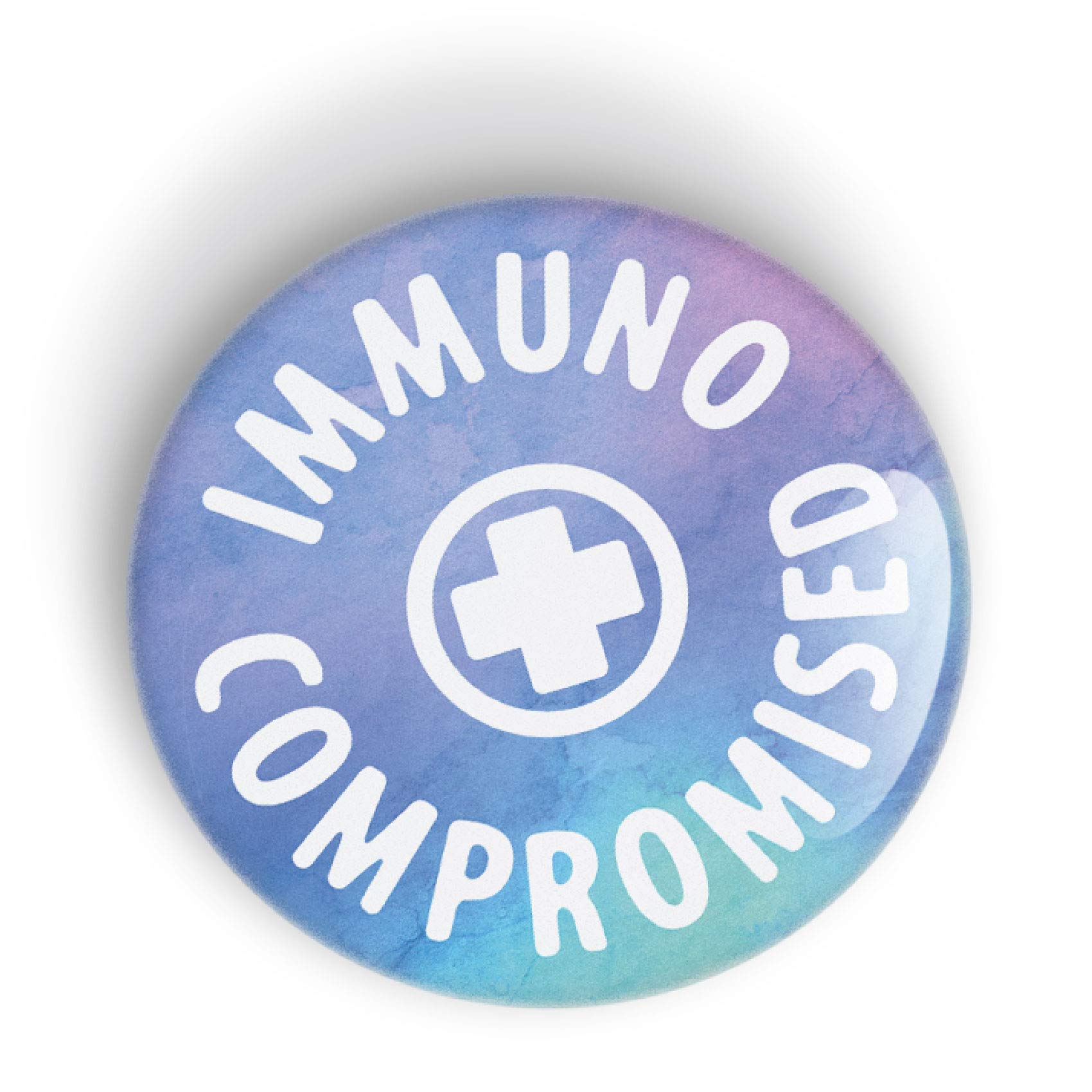 Immunocompromised pin badge button - pinback or magnet, Suppressed Immune System, Human Rights