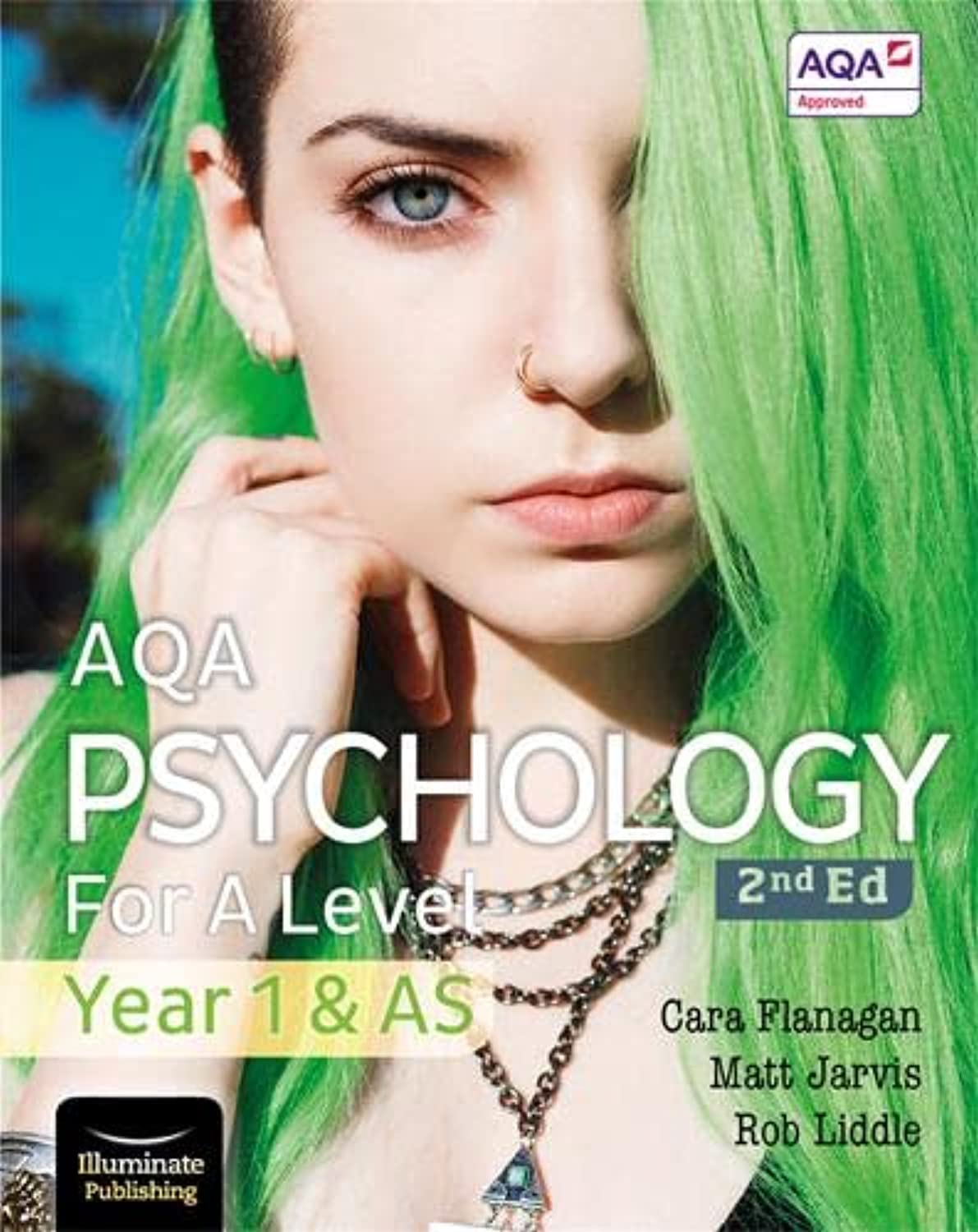 Illuminate Publishing AQA Psychology for A Level Year 1 & AS Student Book: 2nd Edition