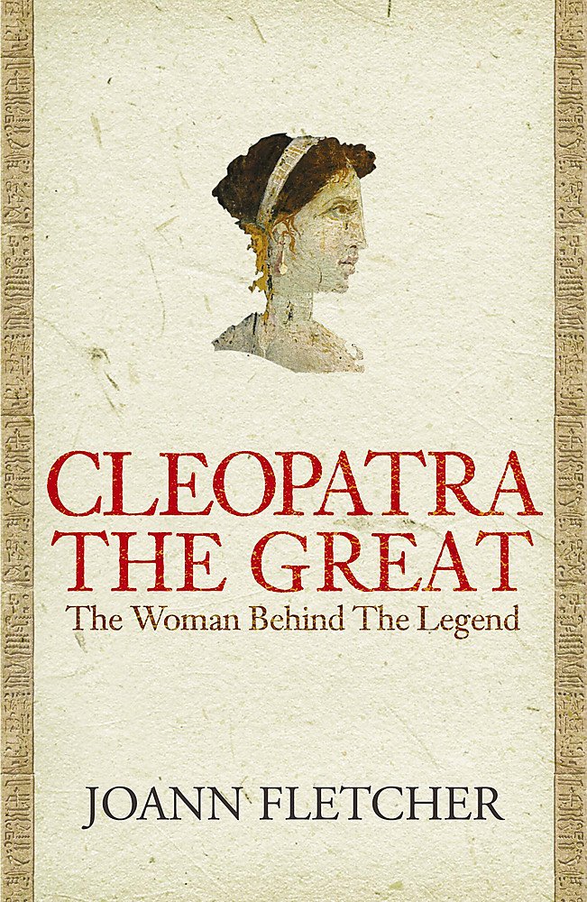 Cleopatra the Great: The woman behind the legend