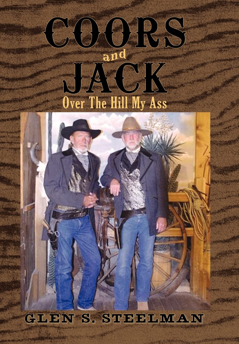 Coors and Jack: Over The Hill My Ass Hardcover – 28 September 2010