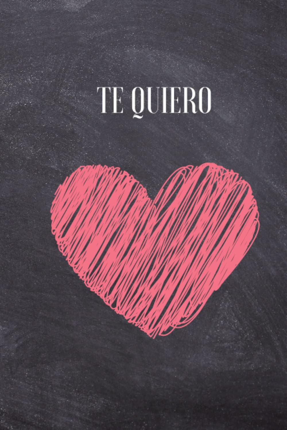 TE QUIERO