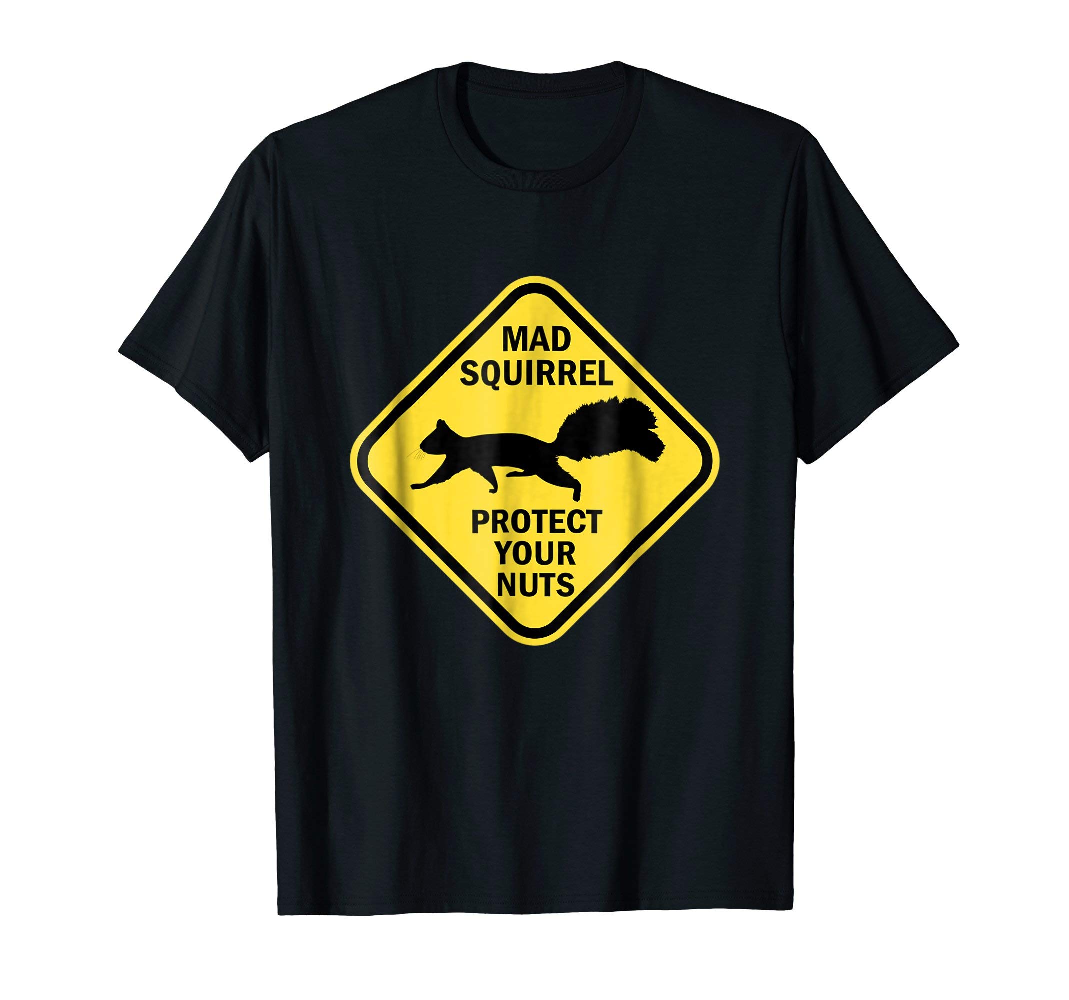 Fuzewear - Warning SignsFunny Warning Sign Mad Squirrel Protect Your Nuts T-Shirt