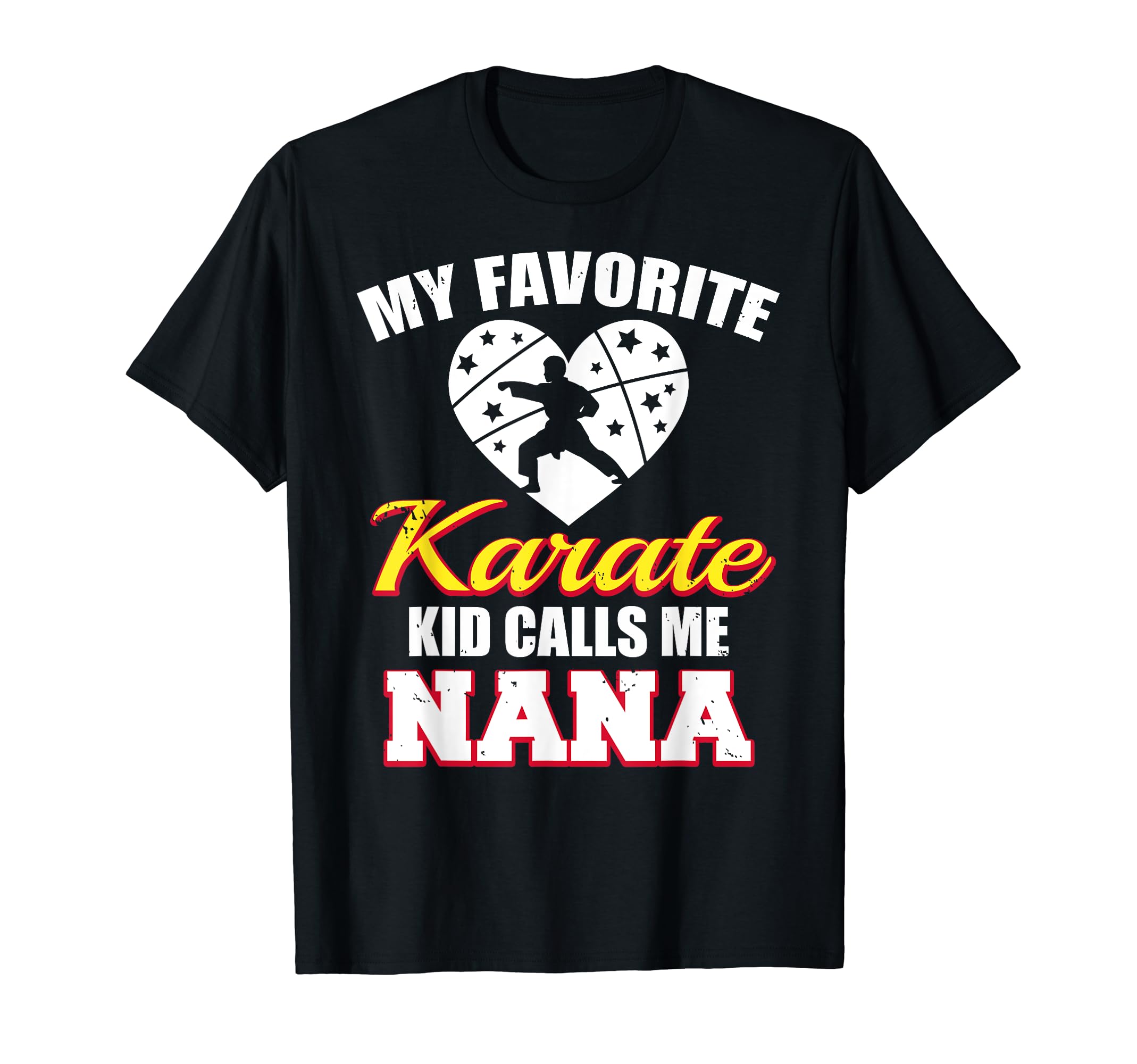 Karate Nana AugMy Favorite Karate Calls Me Nana Funny Karate Nana T-Shirt