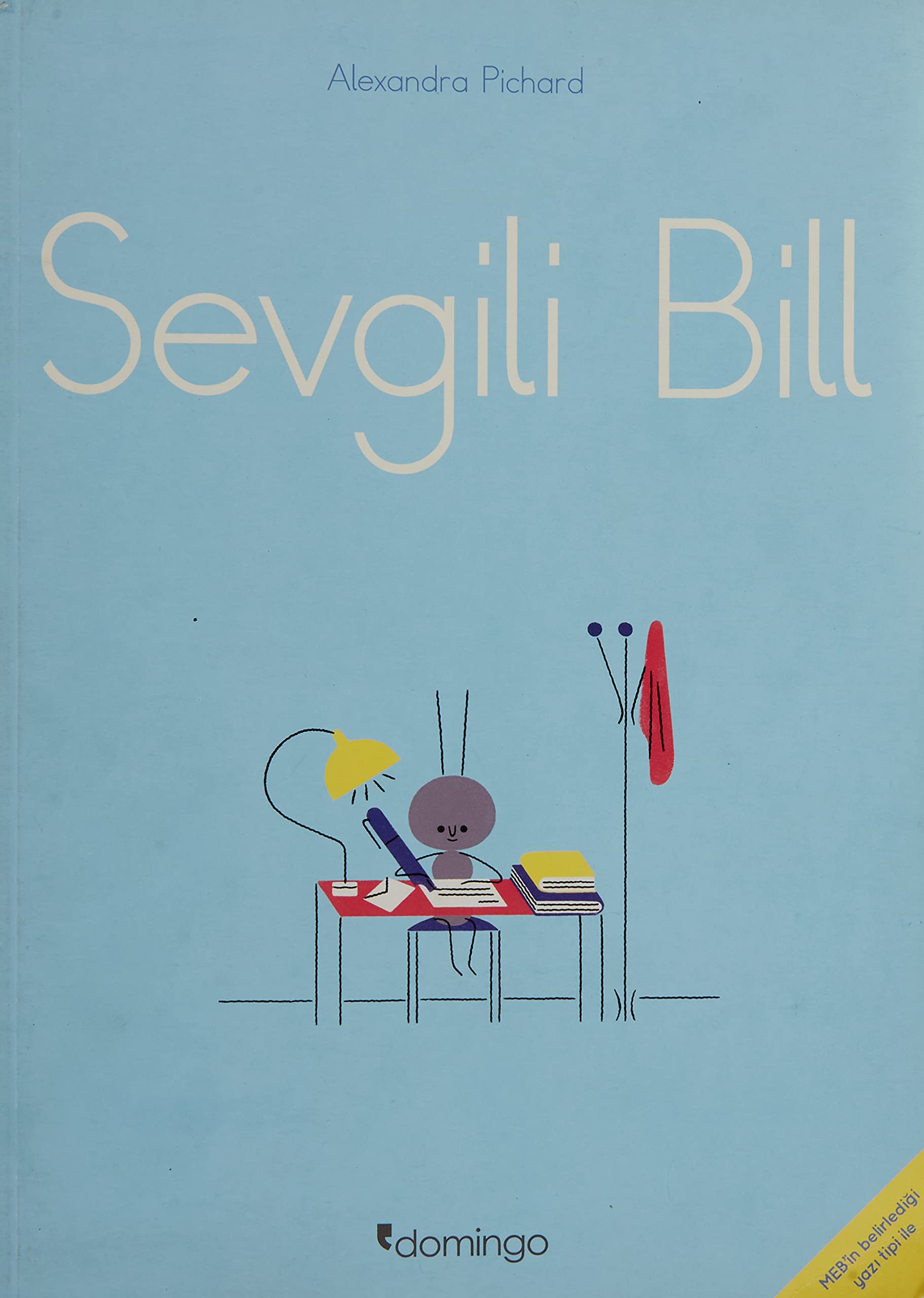 Sevgili Bill: MEB'in Belirlediği Yazı Tipi İle