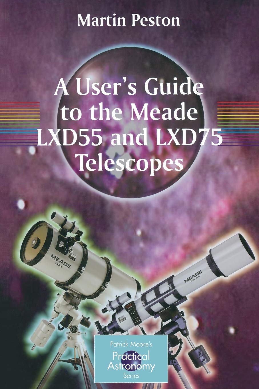 A User's Guide to the Meade Lxd55 and Lxd75 Telescop