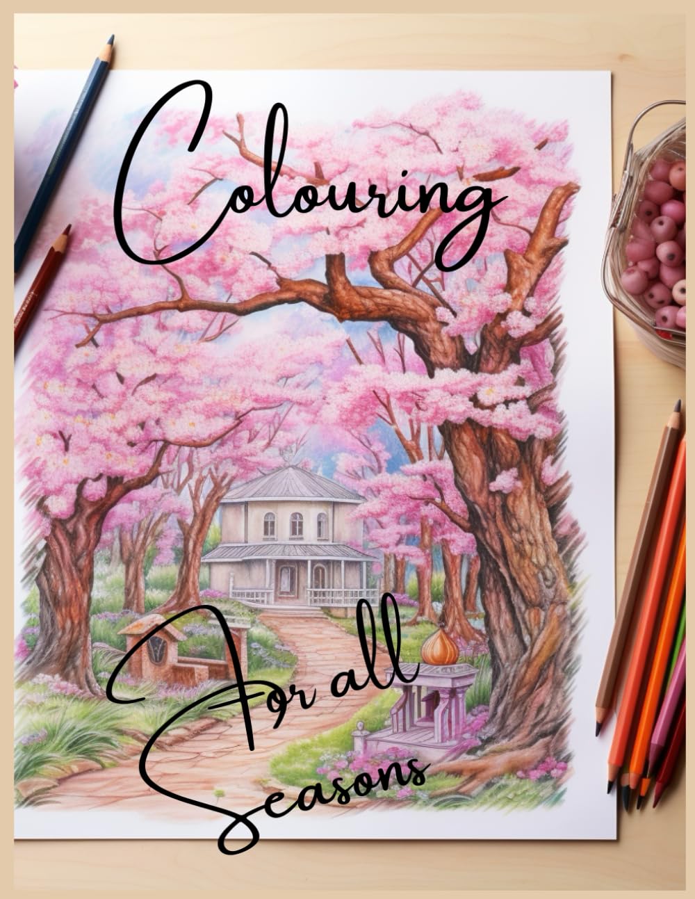 Colouring for all Seasons: Adult colouring book, Colouring for all Seasons