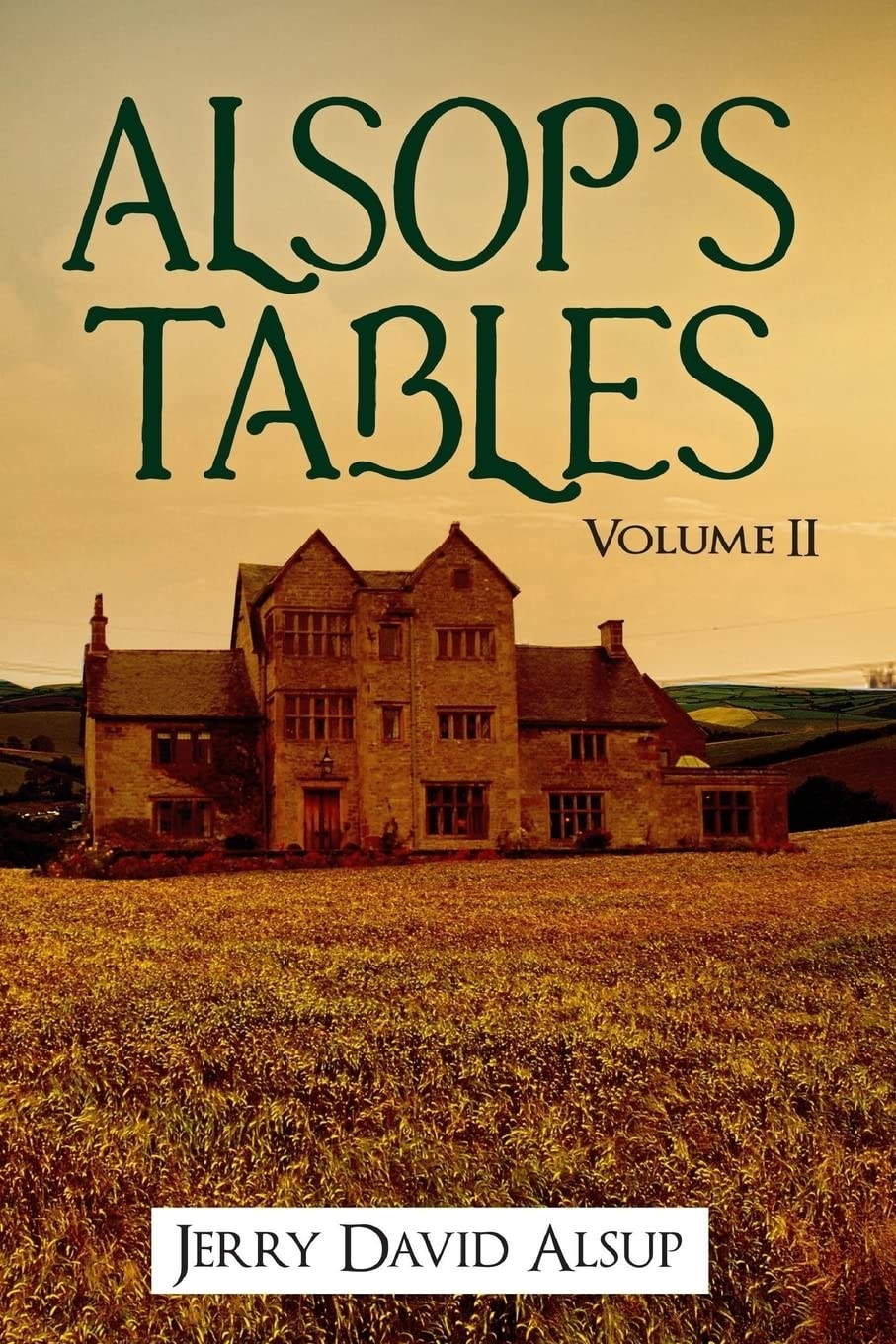 Alsop's Tables: Volume II: (Alsop, Alsup, Alsip, Allsop, Alsep, Allsup, Alsopp, Allsopp, Alsept, etc.) Paperback – 22 May 2018