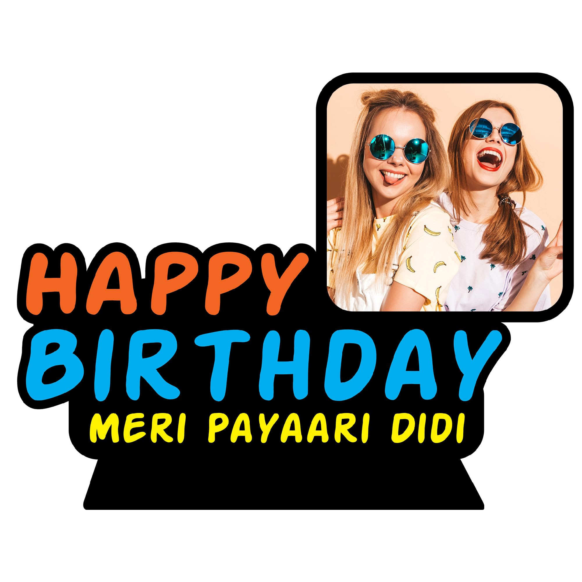 HANIRY Customised Happy Birthday Meri Pyari Didi | Wooden Tabletop Gift For Happy Birthday Meri Pyari Didi | Happy Birthday Meri Pyari Didi Photo Frame | happy birthday gift Behna | Custom-27