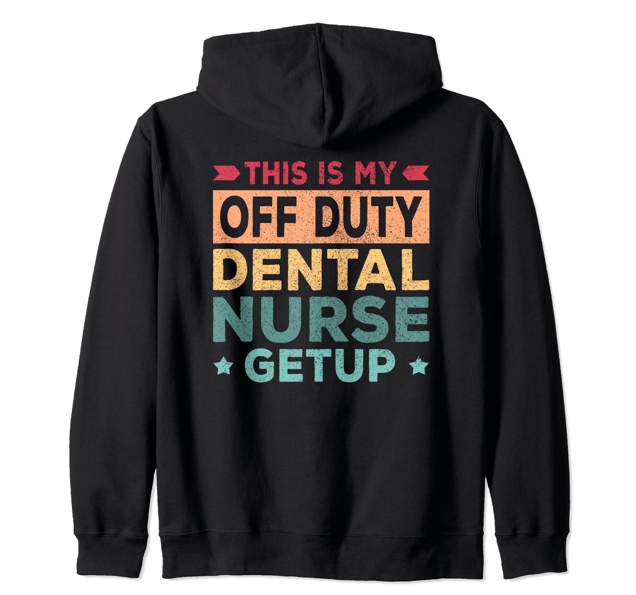 Off Duty Dental Nurse Getup Funny Casual Zip Hoodie