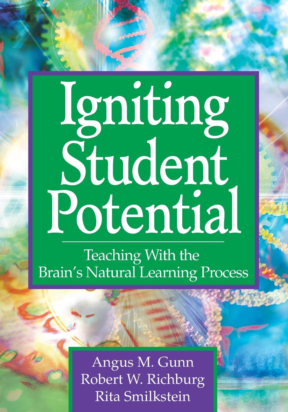 Igniting Student Potential: Teaching With the Brain′s Natural Learning Process