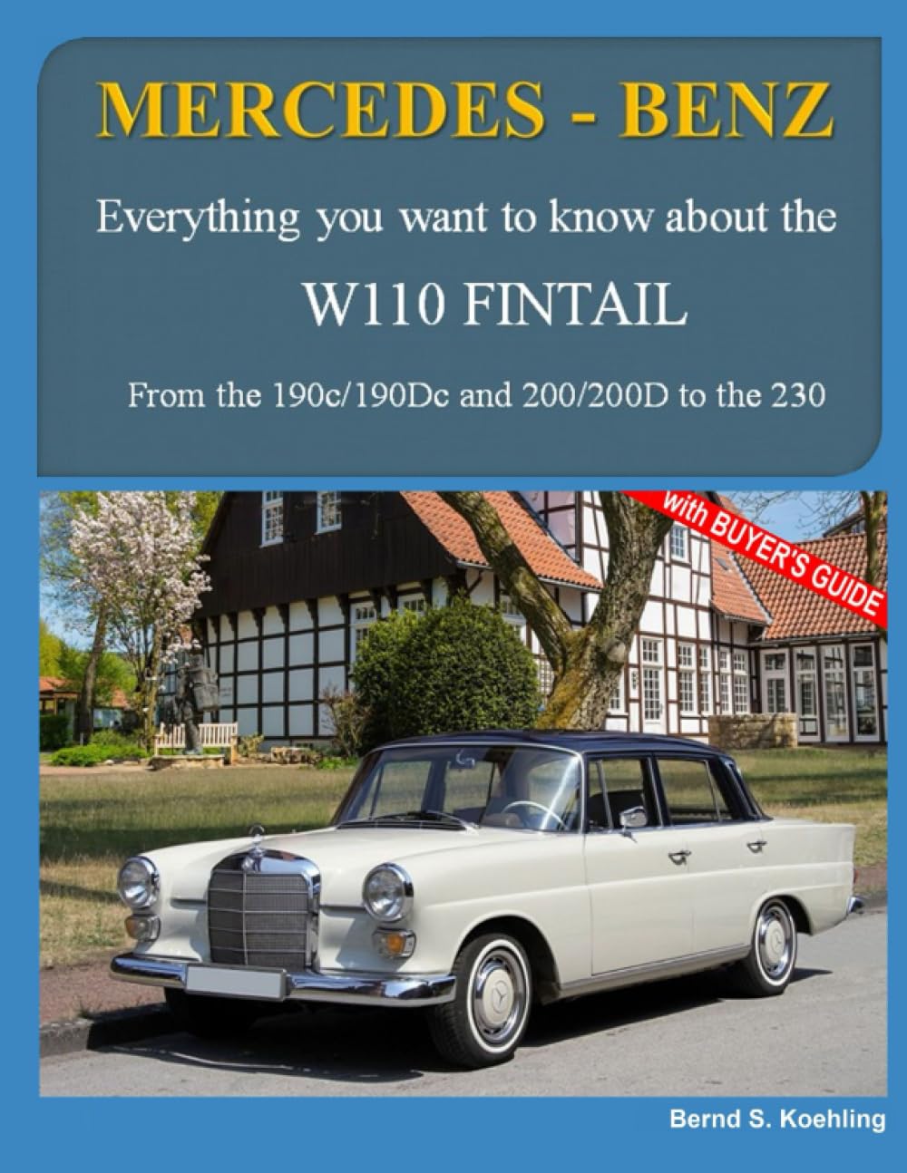 Mercedes-Benz, The W110 Fintail: From the 190c to the 230 and IMA Universal Mercede