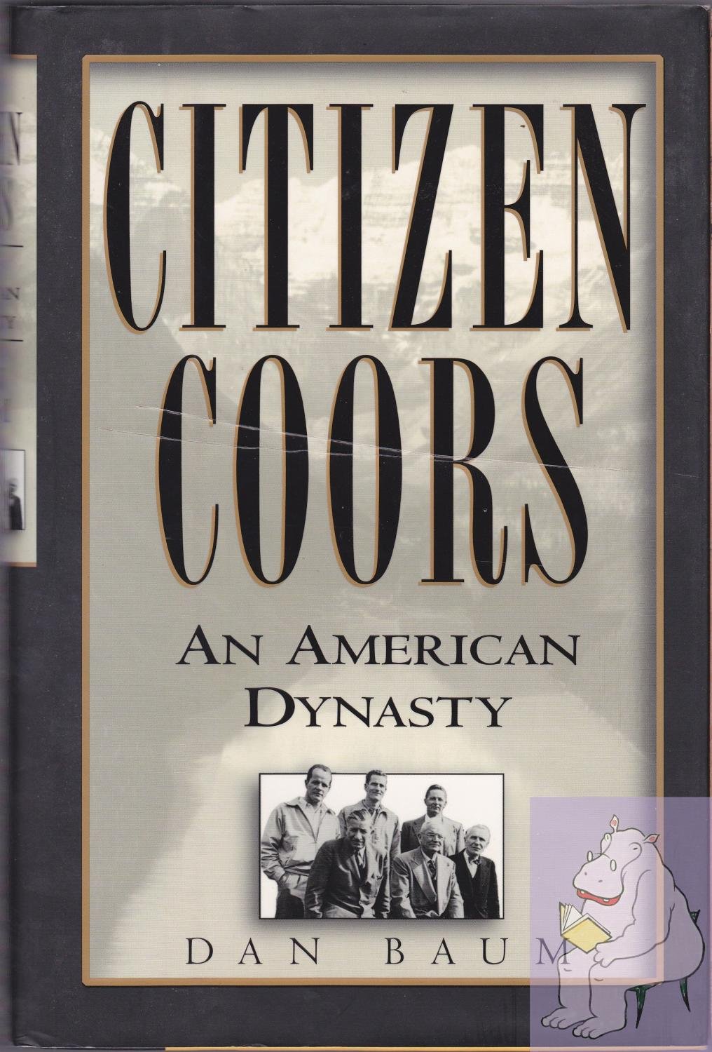 Citizen Coors: An American Dynasty Hardcover – Big Book