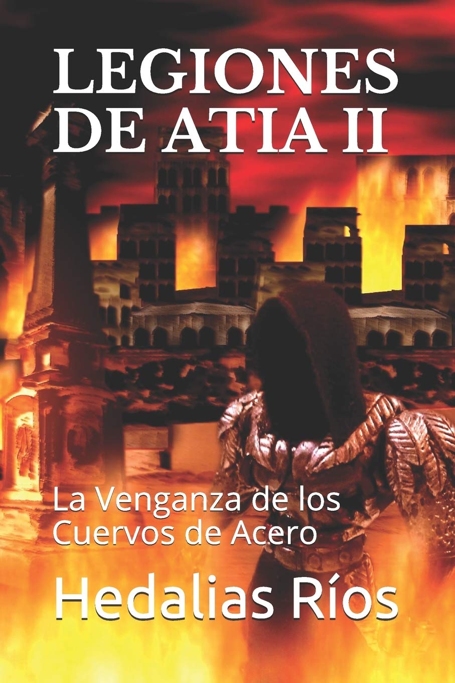 Legiones de Atia II: La Venganza de los Cuervos de Acero