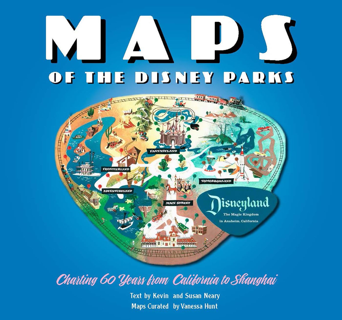 Maps of the Disney Parks: Charting 60 Years from California to Shanghai (Disney Editions Deluxe) Hardcover – October 18, 2016