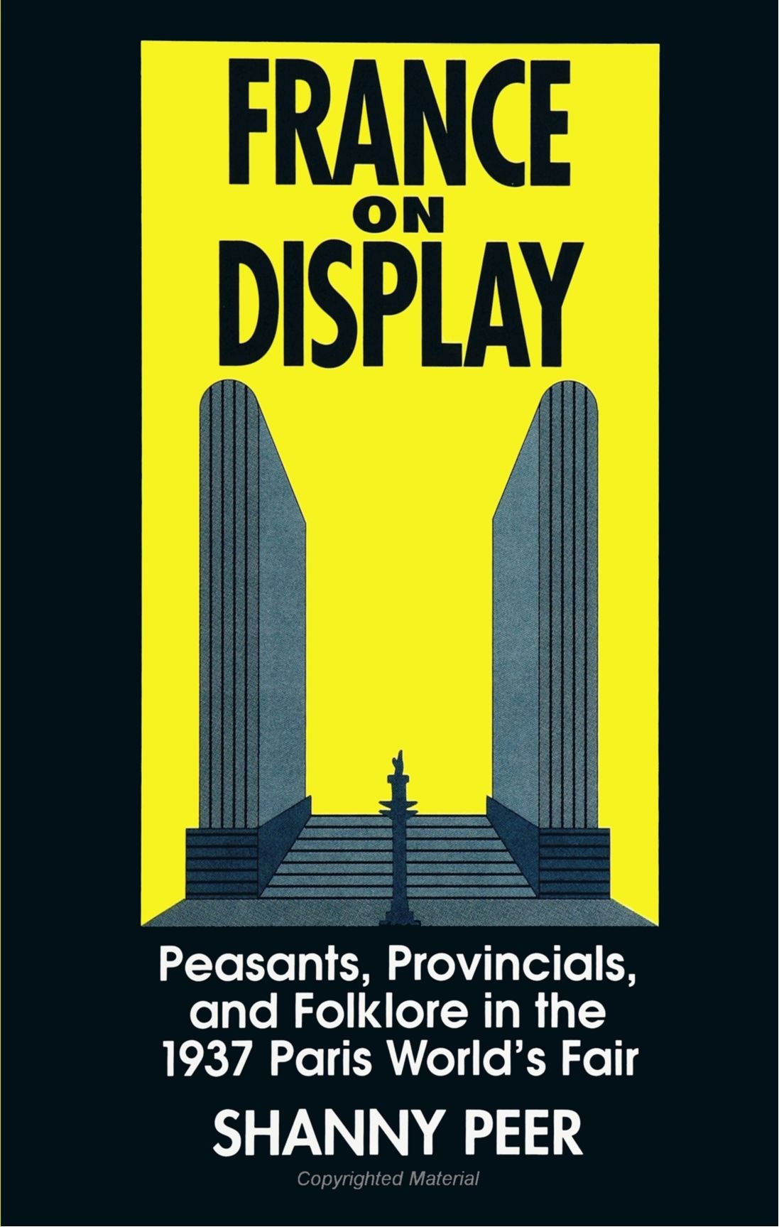 France on Display: Peasants, Provincials, and Folklore in the 1937 Paris World's Fair (SUNY series in National Identities) Paperback – Import, 26 February 1998