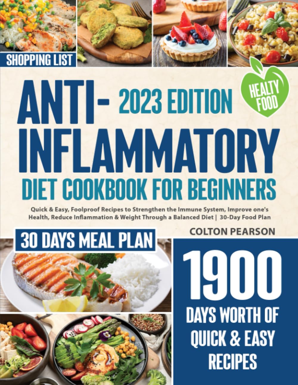 ANTI-INFLAMMATORY DIET COOKBOOK FOR BEGINNERS: Quick & Easy, Foolproof Recipes to Strengthen the Immune System, Improve one's Health, Reduce Inflammation & Weight Through Balanced Diet|30Day Food Plan