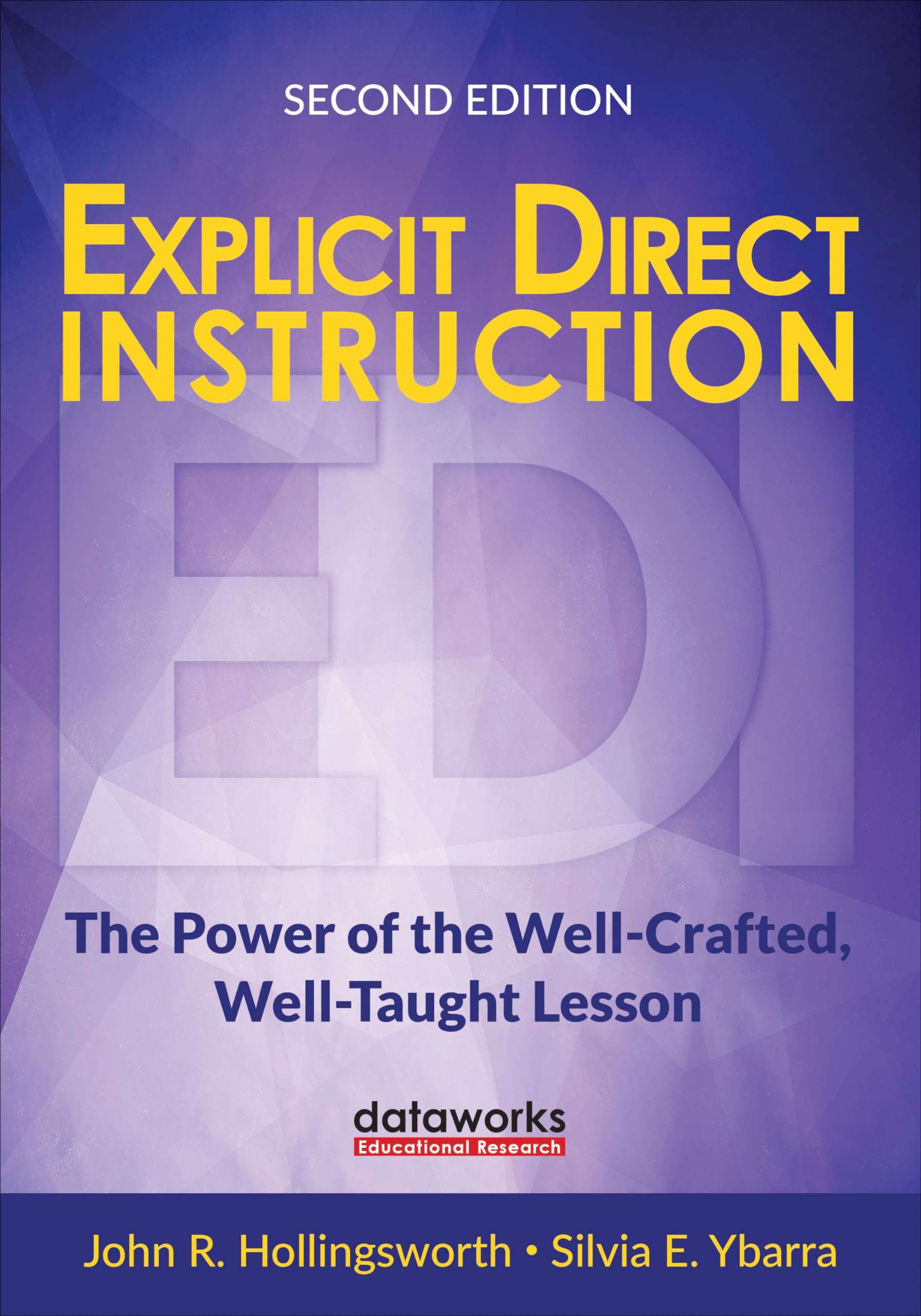 Explicit Direct Instruction (EDI): The Power of the Well-Crafted, Well-Taught Lesson (Corwin Teaching Essentials) Second Edition