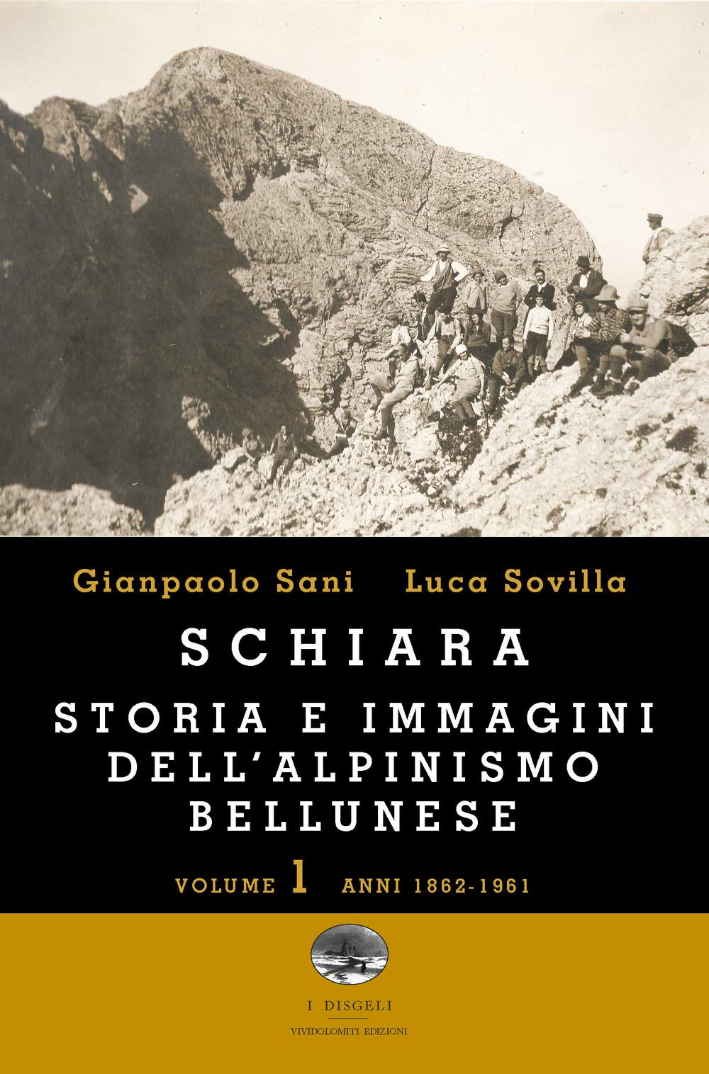 Schiara. Storia e immagini. Vol. 1