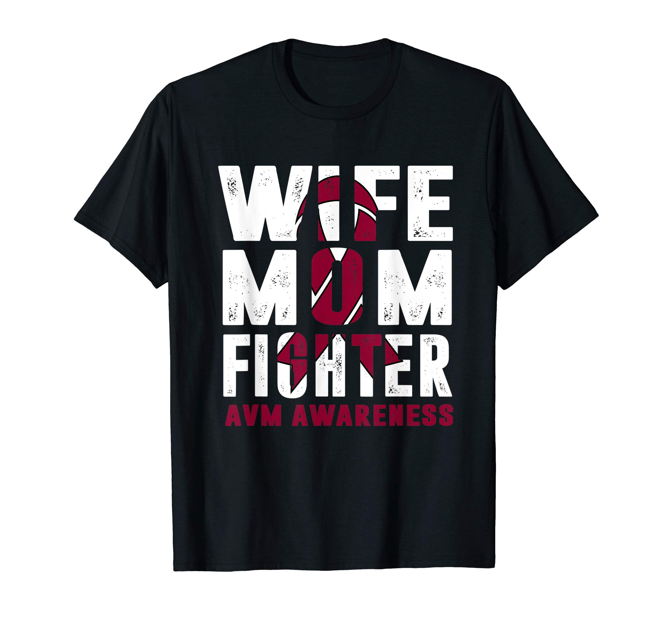 Wife Mom Fighter AVM Awareness T-Shirt